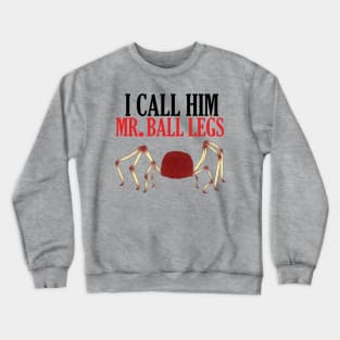 Mr. Ball Legs Crewneck Sweatshirt